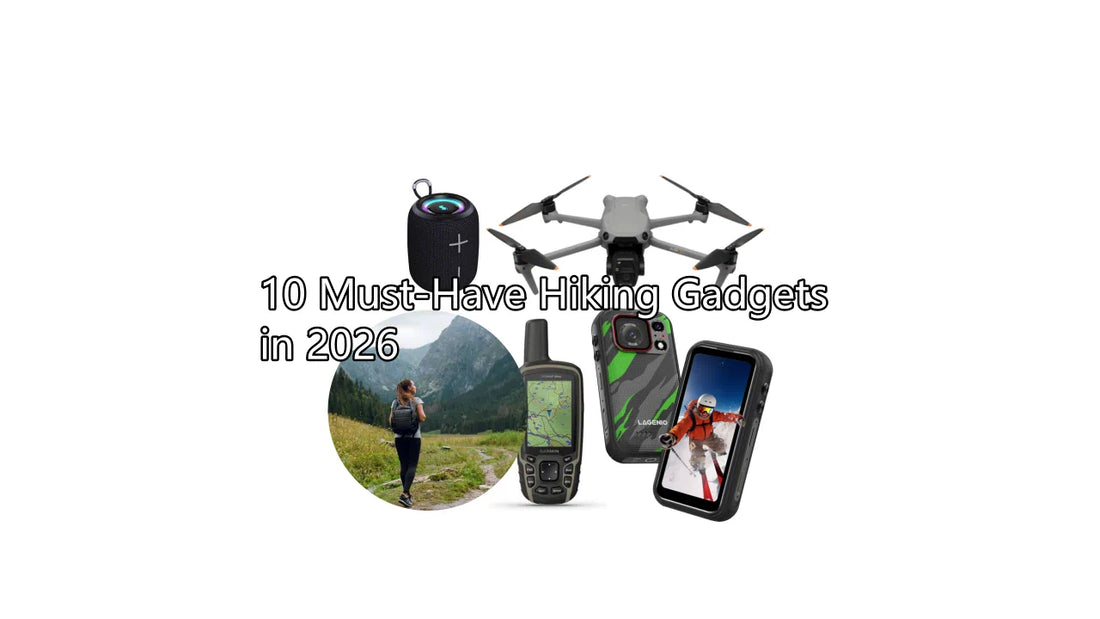 10 Must-Have Hiking Gadgets in 2026: Outdoor Tech Gear