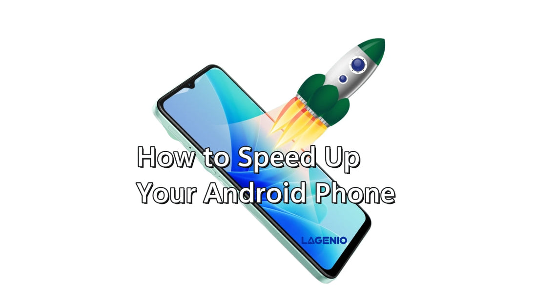 how to speed up your android phone